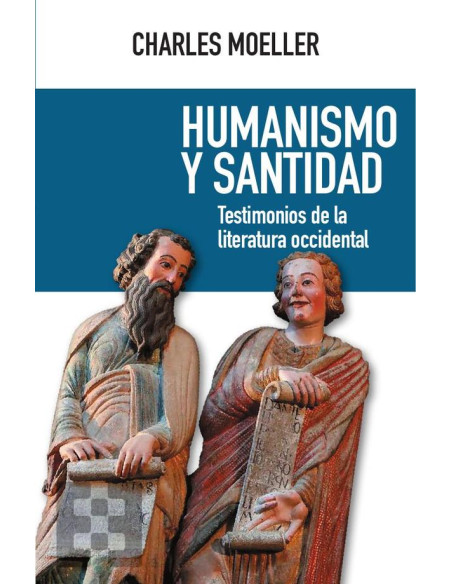 Humanismo y santidad:Testimonios de la literatura occidental