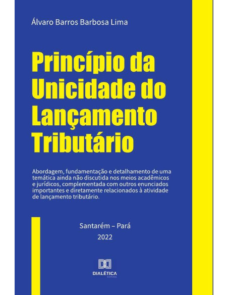 Princípio da Unicidade do Lançamento Tributário