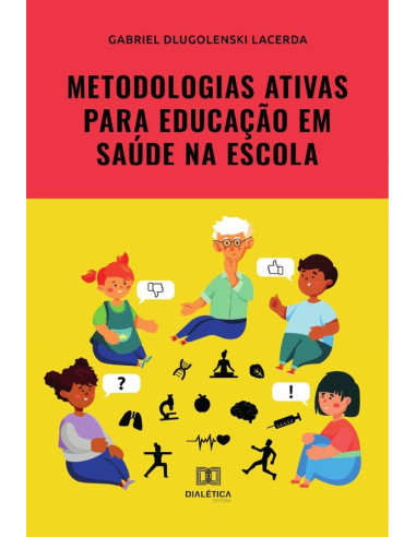 Metodologias ativas para educação em saúde na escola