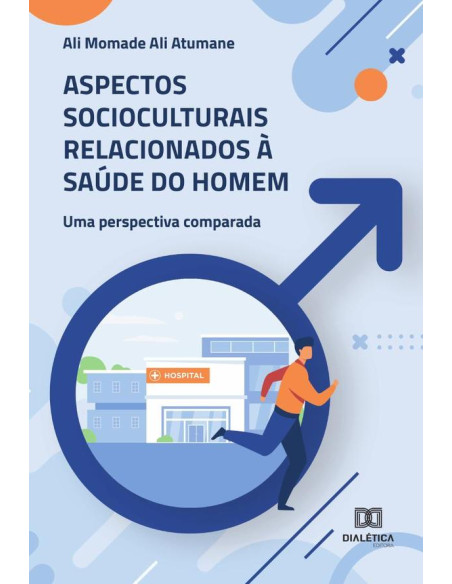 Aspectos socioculturais relacionados à saúde do homem:uma perspectiva comparada