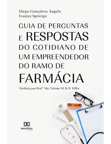 Guia de perguntas e respostas do cotidiano de um empreendedor do ramo de farmácia