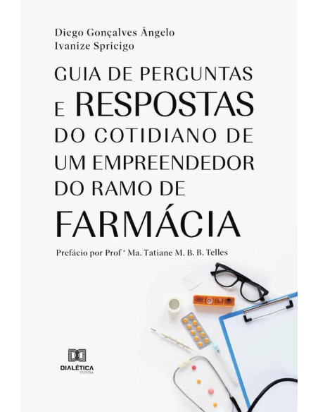 Guia de perguntas e respostas do cotidiano de um empreendedor do ramo de farmácia