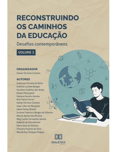 Reconstruindo os caminhos da Educação - desafios contemporâneos:Volume 3