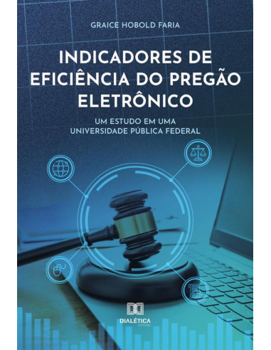 Indicadores de eficiência do pregão eletrônico:um estudo em uma universidade pública federal