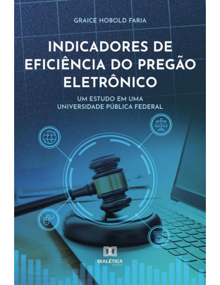 Indicadores de eficiência do pregão eletrônico:um estudo em uma universidade pública federal