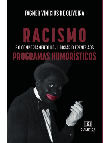 Racismo e o comportamento do judiciário frente aos programas humorísticos