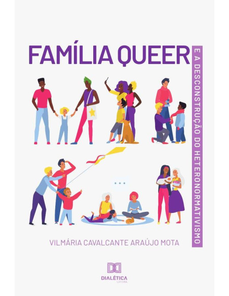 Família Queer e a Desconstrução do Heteronormativismo