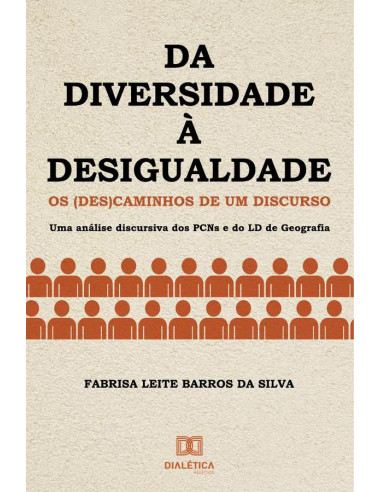 Da diversidade à desigualdade:os (des)caminhos de um discurso