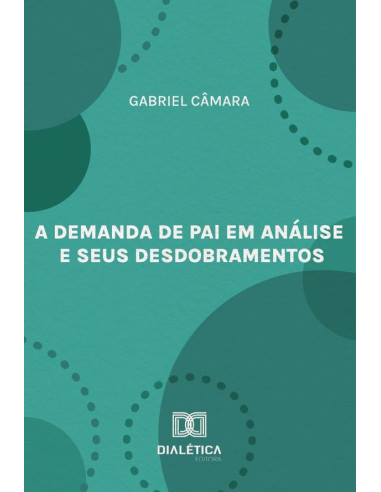 A demanda de pai em análise e seus desdobramentos