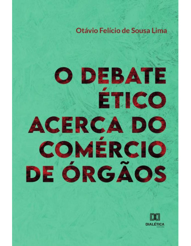 O Debate Ético Acerca do Comércio de Órgãos