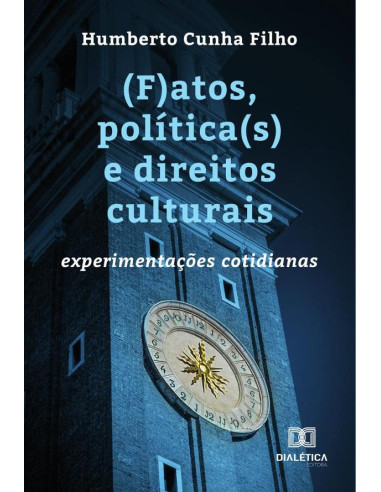 (F)atos, política(s) e direitos culturais:experimentações cotidianas