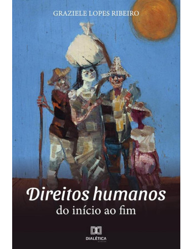 Direitos humanos:do início ao fim