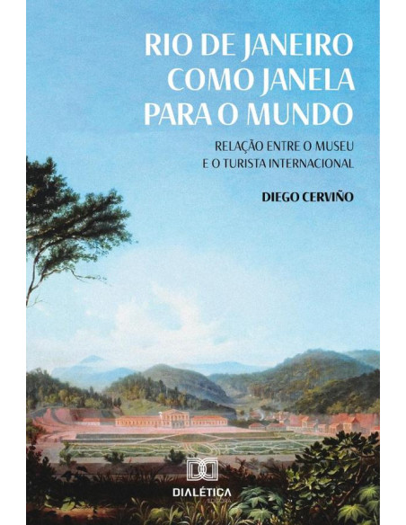 Rio de Janeiro como janela para o mundo:relação entre o museu e o turista internacional