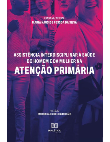 Assistência interdisciplinar à saúde do homem e da mulher na Atenção Primária