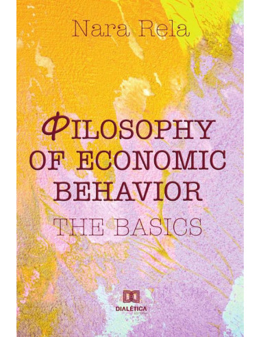 Philosophy of Economic Behavior:the basics