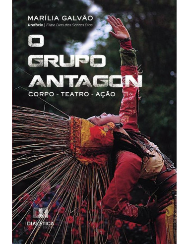 O Grupo Antagon:Corpo - Teatro - Ação