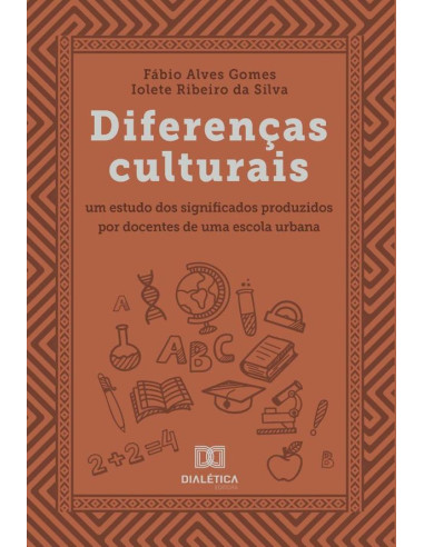 Diferenças culturais:um estudo dos significados produzidos por docentes de uma escola urbana