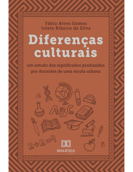 Diferenças culturais:um estudo dos significados produzidos por docentes de uma escola urbana