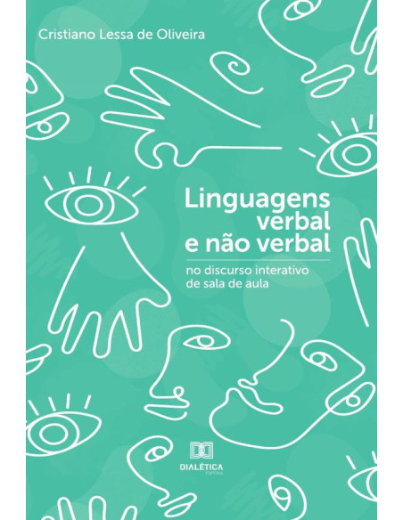 Linguagens verbal e não verbal no discurso interativo de sala de aula