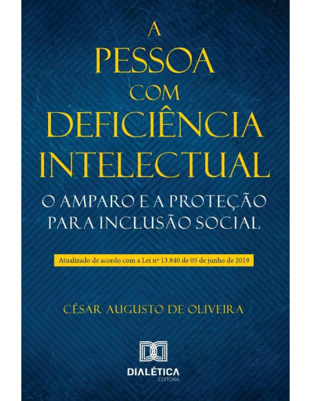 A pessoa com deficiência intelectual:o amparo e a proteção para inclusão social