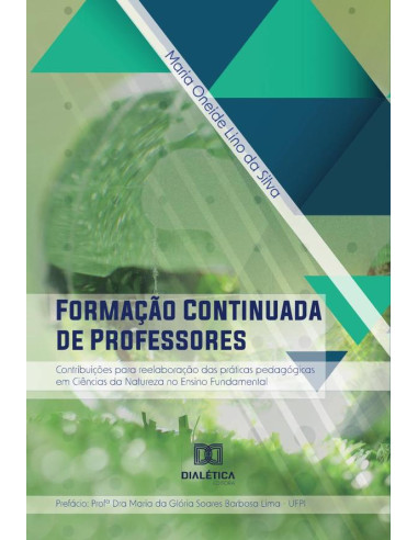 Formação Continuada de Professores:contribuições para reelaboração das práticas pedagógicas em Ciências da Natureza no Ensino Fundamental