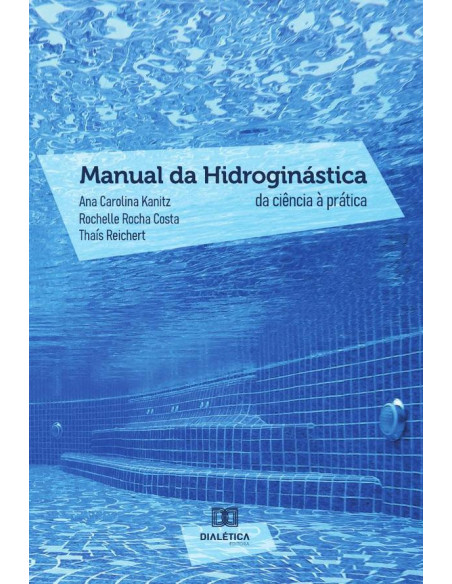 Manual da Hidroginástica:da ciência à prática