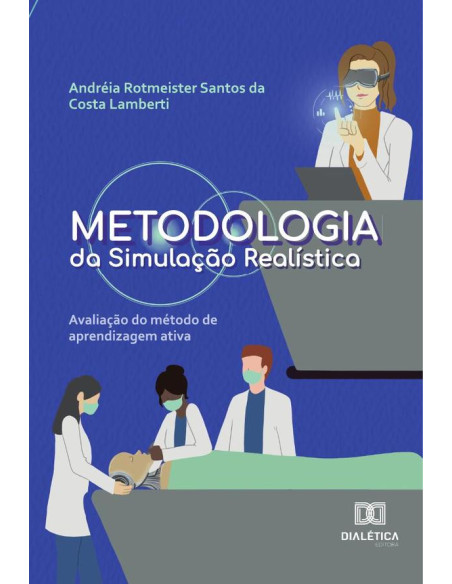 Metodologia da Simulação Realística:avaliação do método de aprendizagem ativa