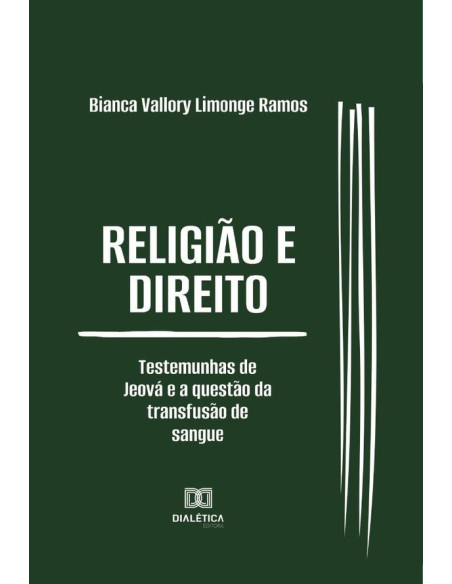 Religião e Direito:Testemunhas de Jeová e a questão da transfusão de sangue