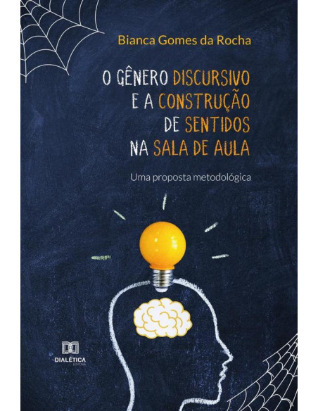 O gênero discursivo e a construção de sentidos na sala de aula:uma proposta metodológica