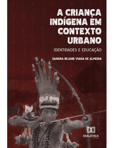 A criança indígena em contexto urbano:identidades e educação