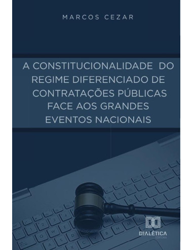 A Constitucionalidade do Regime Diferenciado de Contratações Públicas face aos Grandes Eventos Nacionais