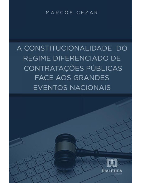 A Constitucionalidade do Regime Diferenciado de Contratações Públicas face aos Grandes Eventos Nacionais