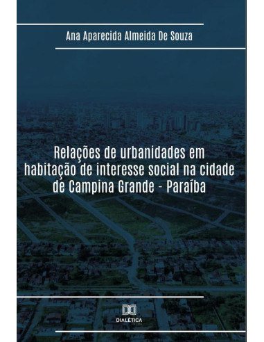 Relações de urbanidades em habitação de interesse social na cidade de Campina Grande - Paraíba