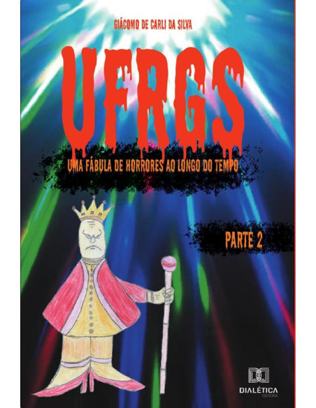 UFRGS- Volume 2:uma fábula de horrores ao longo do tempo