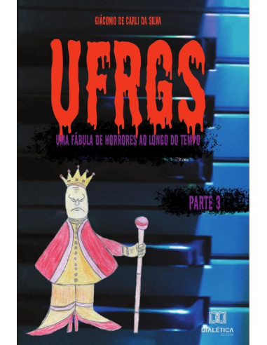 UFRGS - Volume 3:uma fábula de horrores ao longo do tempo