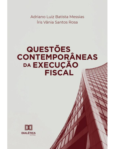 Questões Contemporâneas da Execução Fiscal