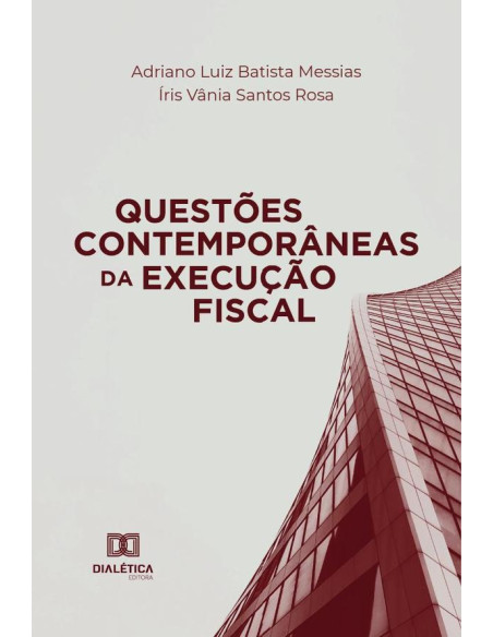 Questões Contemporâneas da Execução Fiscal