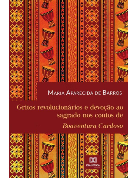 Gritos revolucionários e devoção ao sagrado nos contos de Boaventura Cardoso