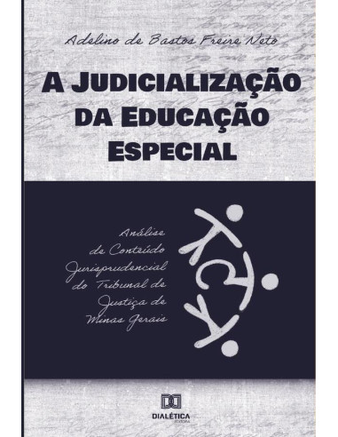 A judicialização da educação especial:análise de conteúdo Jurisprudencial do Tribunal de Justiça de Minas Gerais