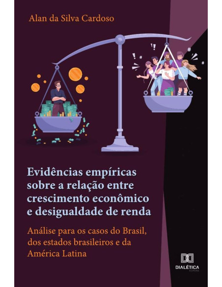 Evidências empíricas sobre a relação entre crescimento econômico e desigualdade de renda:análise para os casos do Brasil, dos estados brasileiros e da América Latina