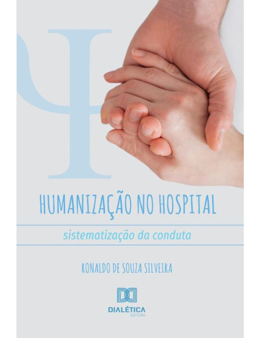 Humanização no Hospital:sistematização da conduta