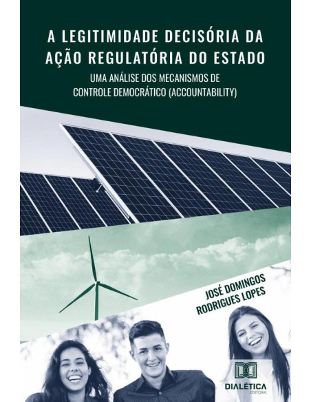 A legitimidade decisória da ação regulatória do Estado