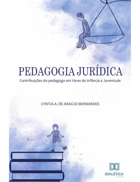 Pedagogia Jurídica:contribuições do pedagogo em Varas de Infância e Juventude