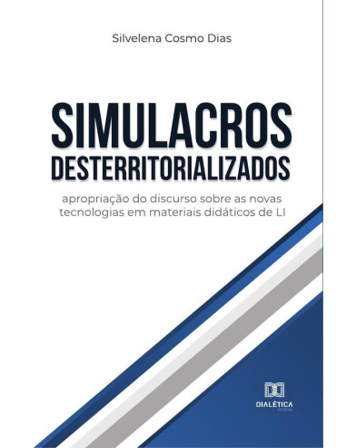 Simulacros desterritorializados:apropriação do discurso sobre as novas tecnologias em materiais didáticos de LI