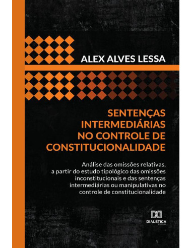 Sentenças intermediárias no controle de constitucionalidade:análise das omissões relativas, a partir do estudo tipológico das omissões inconstitucionais e das sentenças intermediárias ou manipulativas