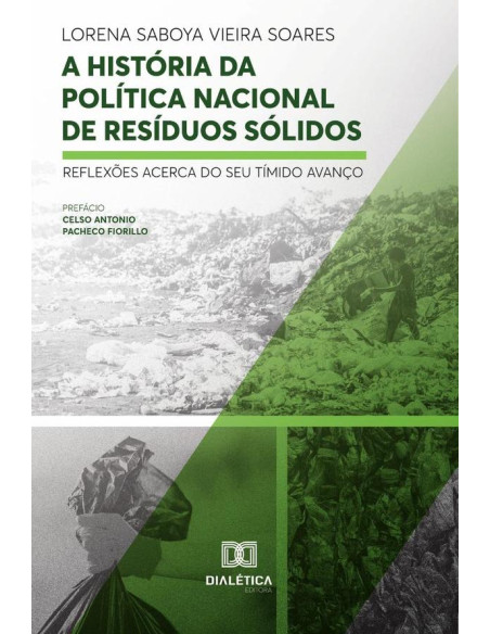 A História da Política Nacional de Resíduos Sólidos:reflexões acerca do seu tímido avanço