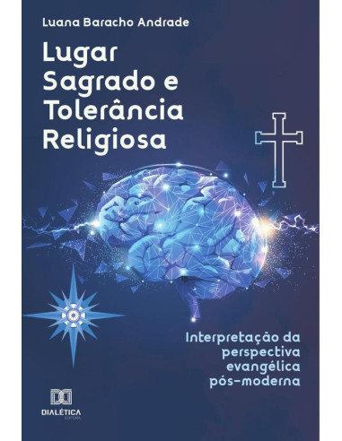 Lugar Sagrado e Tolerância Religiosa:interpretação da perspectiva evangélica pós-moderna