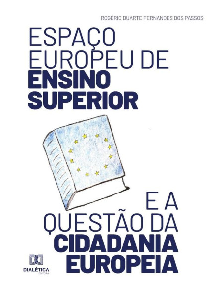 Espaço europeu de Ensino Superior e a questão da cidadania europeia:apontamentos e reflexões sobre o processo de Bolonha