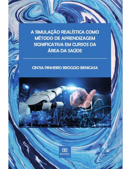 A simulação realística como método de aprendizagem significativa em cursos da área da saúde