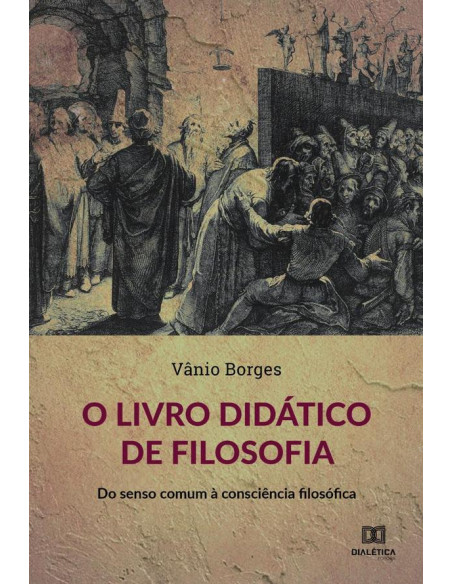 O livro didático de Filosofia:do senso comum à consciência filosófica